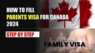 How to fill Canada Visitor Visa for Parents 2024 Step By Step | How to apply Canada Visa for family