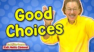 Good Choices | Jack Hartmann