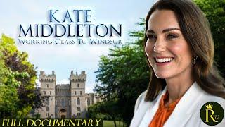 Kate Middleton: Working Class to Windsor (2024)