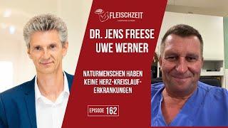 162 Dr. Jens Freese und Uwe Werner: Naturmenschen haben keine Herz-Kreislauf-Erkrankungen