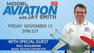 Model Aviation LIVE with Jay Smith - 11/15/24