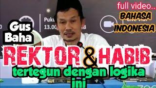 Live Gus baha,  Rektor dan para Habib // Logika tauhid ISLAM TAK TERBANTAHKAN