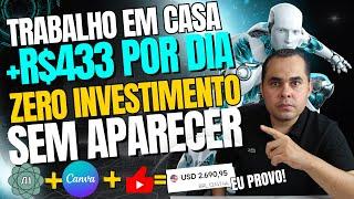 Aprenda como ganhar R$433,00 POR DIA SEM INVESTIMENTO! Sem aparecer! Sem Shopee nem Tigrinho!