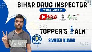 BIHAR DRUG INSPECTOR - 2023 || SANJEEV KUMAR  || GDCIANS UNSTOPABBLE || TOPPER'S INTERVIEW