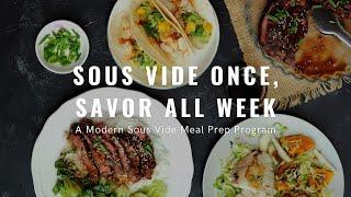 Sous Vide Once, Savor All Week Introduction