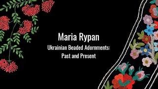 The Spirit of Beads: Sharing Our Stories | Speaker Series: Maria Rypan