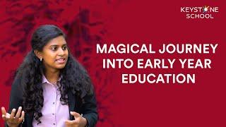 Magical journey into Early-Year Education (EYP) at Keystone School