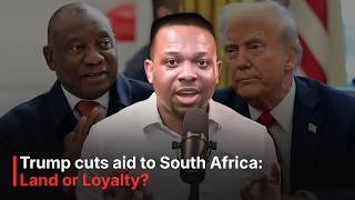 Trump CUTS AID to South Africa: Land or SA supporting GAZA? | Mpho Dagada