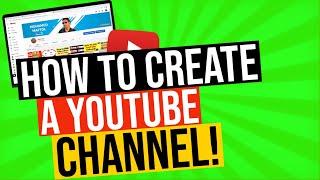 How To Create A YouTube Channel 2023 | Step by Step Guide