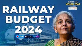 Railway Budget Updates LIVE I Union Budget 2024 News LIVE I Rail Budget 2024 News