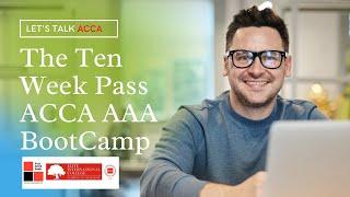 "The 10 week Pass ACCA AAA Bootcamp" Explained