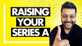 How to Raise Series A Funding (Preparing for the Post-Seed Stage Startup Funding Process)