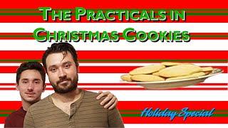 The Practicals with Christmas Cookies (Holiday Special)