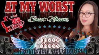 AT MY WORST COVER SONG || MY VERSION - @Sweet Nhanz
