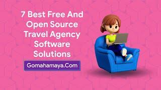 7 Best Free And Open Source Travel Agency Software Solutions