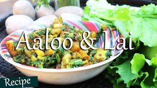 Aaloo Lai | Potatoes with Mustard Greens