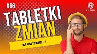 TABLETKI ZMIAN #66 -  DLA KOGO TO ROBISZ....?