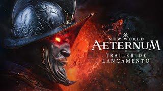 New World: Aeternum - Trailer de lançamento