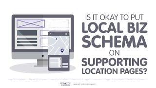 Is It Okay To Put Local Biz Schema On Supporting Location Pages?