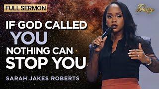 Sarah Jakes Roberts: Take the First Step in 2023 | FULL SERMON | Praise on TBN