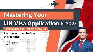 Mastering Your UK Visa Application in 2023: Top Tips and Step-by-Step Walkthrough