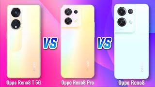 Oppo Reno 8T 5G vs Oppo Reno 8 PRO vs  Oppo Reno 8 Full Specifications Comparison