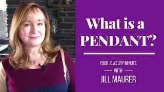 What Is A PENDANT? | Jill Maurer