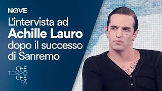 L'intervista ad Achille Lauro dopo il successo di Sanremo | Che tempo ch fa