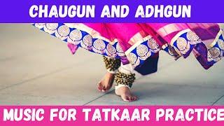 Music for Tatkaar/Footwork Practice | Chaugun and Athgun | Teental Taalmala | Kathak
