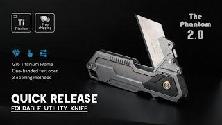 The Phantom 2.0--Enhanced Titanium Folding Utility Knife