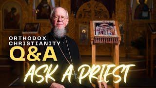Ask An Orthodox Priest #1 - What is The Uncreated Light? Salvation? And MORE