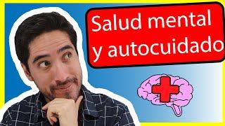 7 CONSEJOS para tu SALUD MENTAL y AUTOCUIDADO #habiaspensado