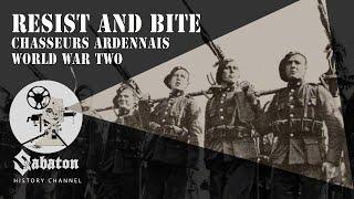 Resist And Bite – Chasseurs Ardennais – Battle of Belgium – Sabaton History 045 [Official]