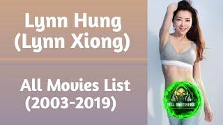 Lynn Hung (Lynn Xiong) All Movies List (2003-2019)