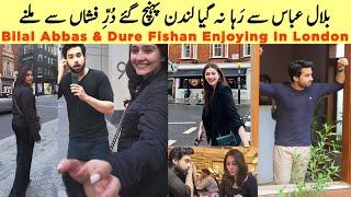 Bilal Abbas Khan And Dure Fishan In London️ #bilalabbaskhan #durefishan