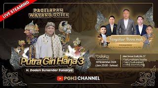 Live Pagelaran Wayang Golek Putra Giriharja 3 ( PGH3 ) - Sukasari Bandung