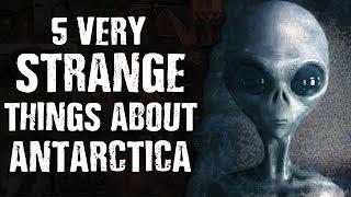 5 Very STRANGE Things About ANTARCTICA