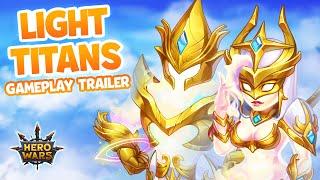 LIGHT TITANS — Gameplay Trailer | Hero Wars