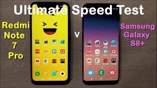 Redmi Note 7 Pro v Samsing Galaxy S8+ Speed Test