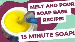 Quick & Easy Melt & Pour Base Recipe!