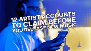 12 accounts to claim BEFORE you release new music!