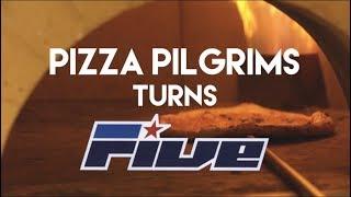 Pizza Pilgrims turn 5IVE!