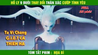 [Review Phim] Họa Bì , Tóm Tắt Phim hay Hồ Ly 9 Đuôi , Review Phim hay.mp4