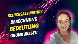 Schicksals-Matrix - Berechnen und Bedeutung - Grundwissen