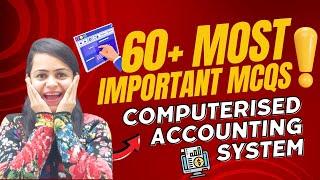CUET CAS 60+ Most Important MCQs from Computerised Accounting System | CAS CUET | CA Vidushi