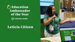 Common Sense Education's Ambassador of the Year, 2023: Leticia Citizen