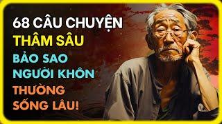 68 Câu Chuyện Thâm Thuý Cực Hay Giúp Bạn Sống Khôn Ngoan