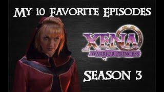 My 10 Favorite Episodes of Xena: Warrior Princess | Season 3