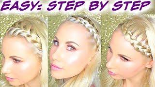 How to Braid Hair for Beginners Step by Step Headband Braid Tutorial For Long and Short Hair