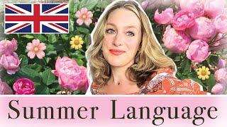 Language for the lovely SUMMER time! | DAILY life! | British English | British Accent (Modern RP)